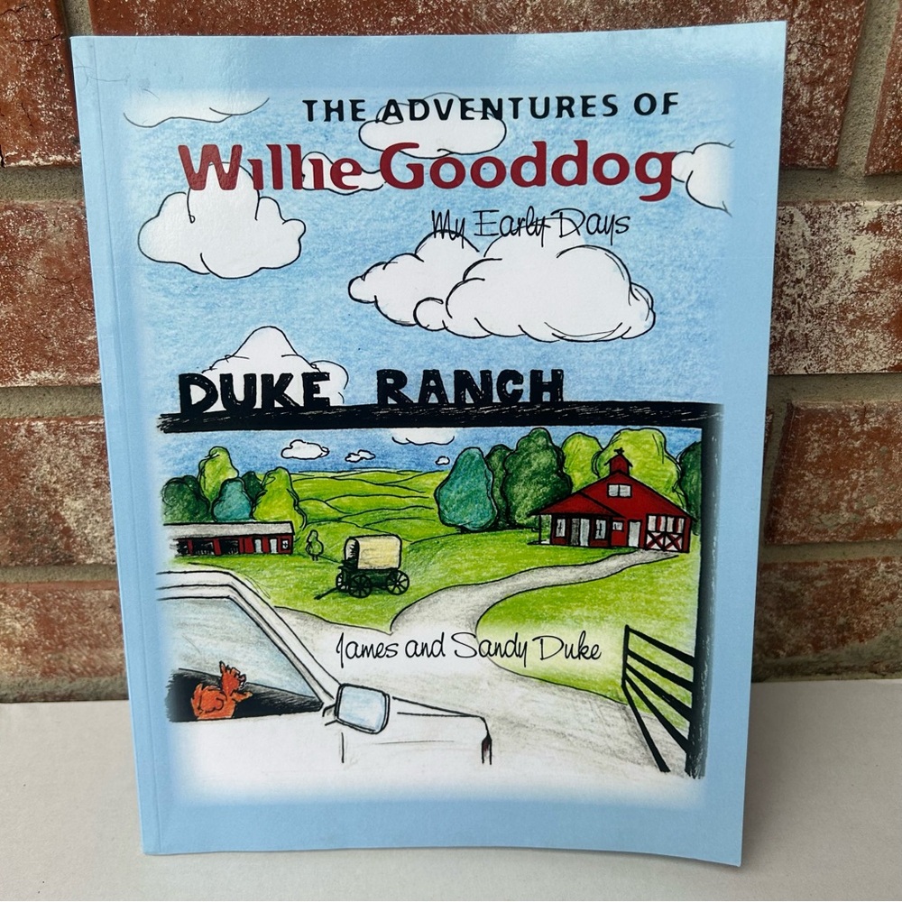 The Adventures of Willie Gooddog My Early Days James & Sandy Duke Ranch SIGNED